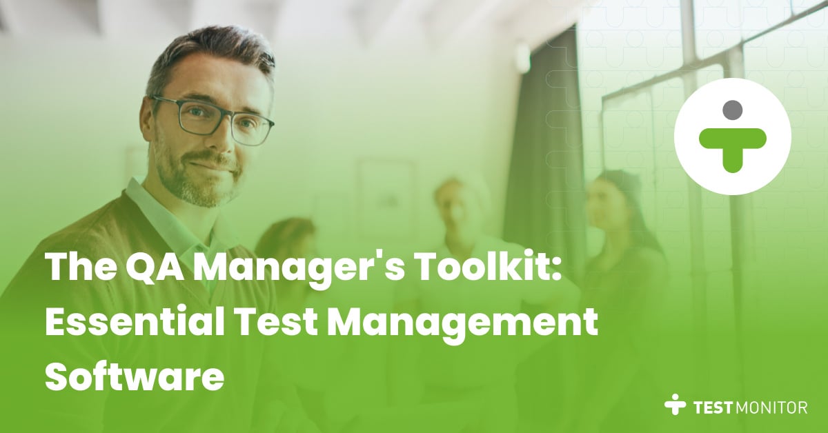 QA Manager's Toolkit: Essential Test Management Software