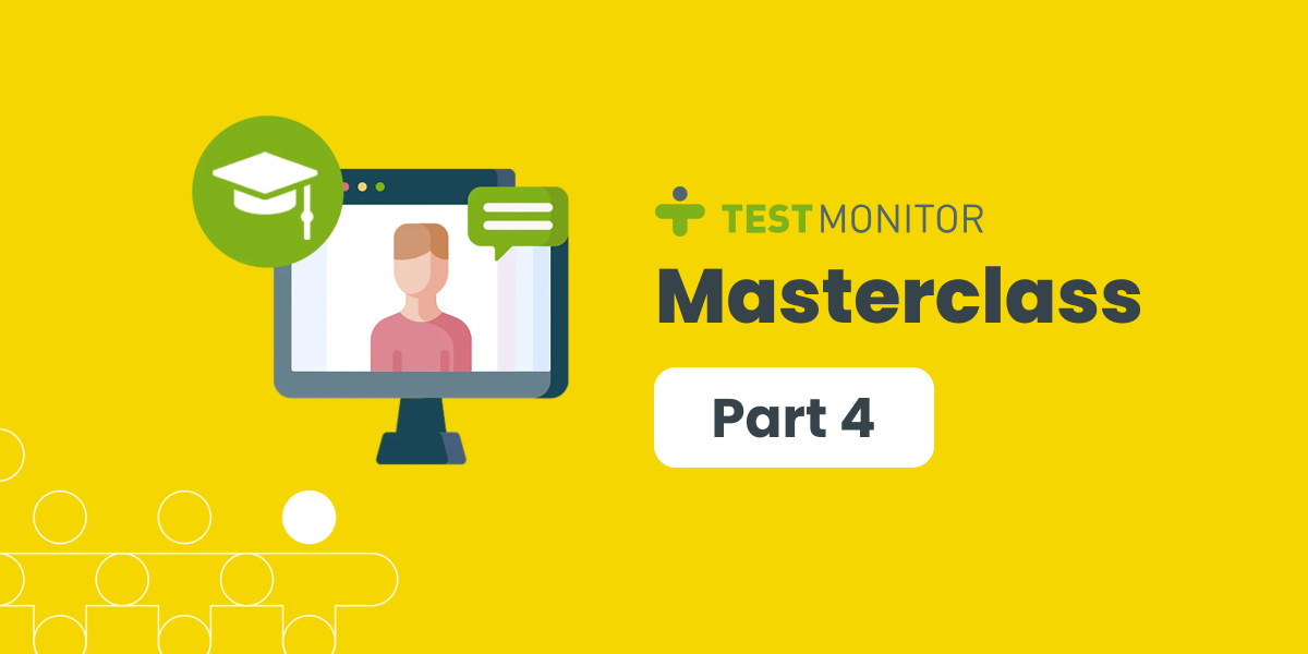 Masterclass Part 4: Using TestMonitor